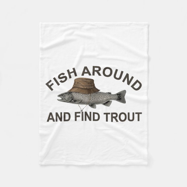 Cobertor De Velo Fish Around Find Trout, Funny Fisherman Fishing Jo (Frente)