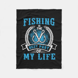 Cobertor De Velo Fisher Gift Fishing Is The Best Part In My Life