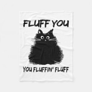 Cobertor De Velo Fluff You You Fluffin Fluff Shirt Engraçado Gatinh