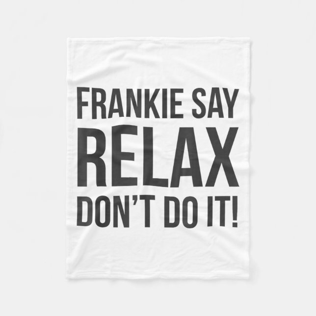 Cobertor De Velo Frankie Diz Relaxa Não Faça Isso  (Frente)