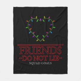 Cobertor De Velo Friends Do Not Lie Fleece Blanket