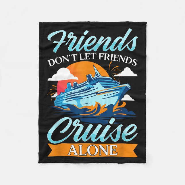Cobertor De Velo Friends Don't Cruise Alone Funny Cruising Ship Mat (Frente)