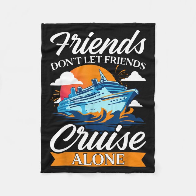 Cobertor De Velo Friends Don't Cruise Alone Funny Cruising Ship Mat (Frente)
