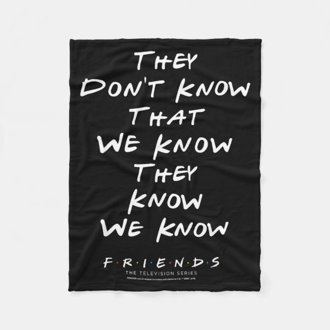 Cobertor De Velo Friends They Don't Know That We Know They Know We  (Frente)