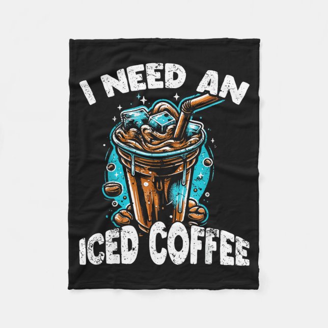 Cobertor De Velo Funny Coffee Gift - I Need An Iced Coffee - Quotes (Frente)