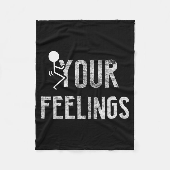 Cobertor De Velo Funny Conservative Quotes F Your Feelings Men Wome (Frente)