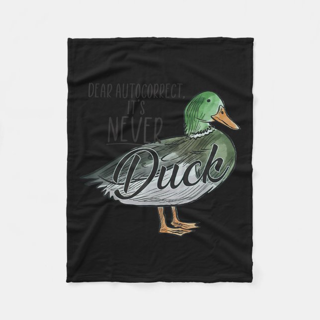 Cobertor De Velo Funny Dear Autocorrect It's Never Duck  (Frente)