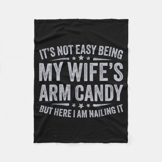Cobertor De Velo Funny Husband Its Not Easy Being My Wifes Arm Cand (Frente)