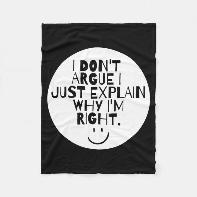 Cobertor De Velo Funny I Dont Argue I Just Explain Why Im Right  (Frente)