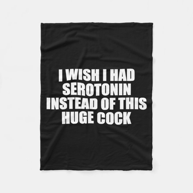 Cobertor De Velo Funny I Wish I Had Serotonin Instead Of This Huge  (Frente)