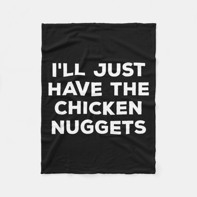 Cobertor De Velo Funny I'll Just Have The Chicken Nuggets  (Frente)