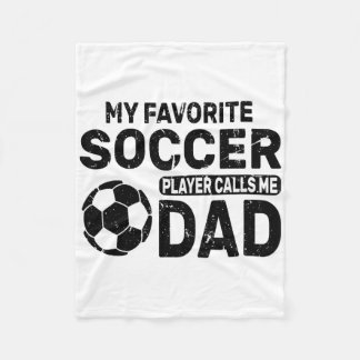 Cobertor De Velo Funny My Favorite Soccer Player Calls Me Dad Fathe