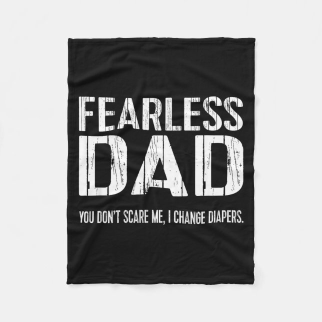 Cobertor De Velo Funny New Dad _ Fearless Dad I Change Diapers Tee  (Frente)
