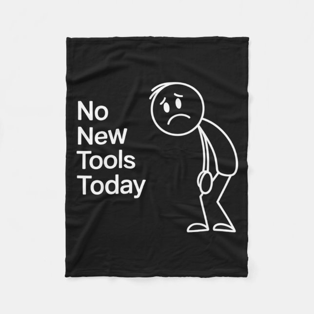 Cobertor De Velo Funny No New Tools Today  (Frente)