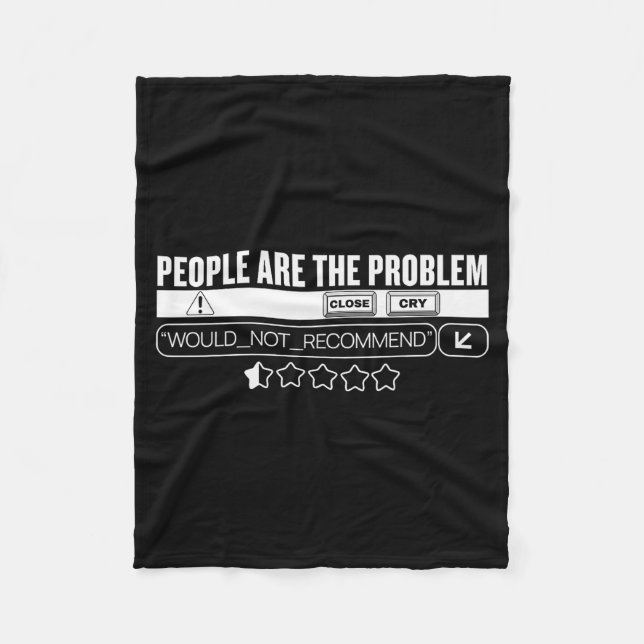 Cobertor De Velo Funny People Are The Problem, Would Not Recommend  (Frente)