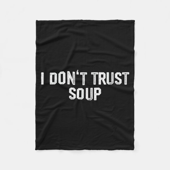 Cobertor De Velo Funny Soup Lover I Don't Trust Soup  (Frente)