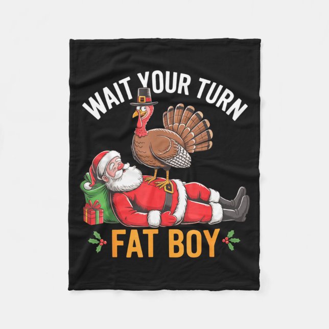 Cobertor De Velo Funny Turkey Santa Wait Your Turn Fat Boy Thanksgi (Frente)