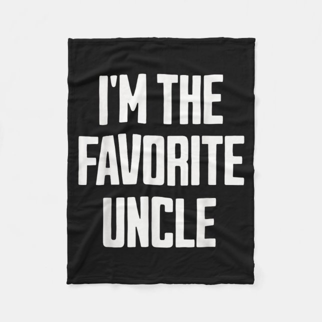 Cobertor De Velo Funny Uncle I'm The Favorite Uncle Funny Sarcastic (Frente)