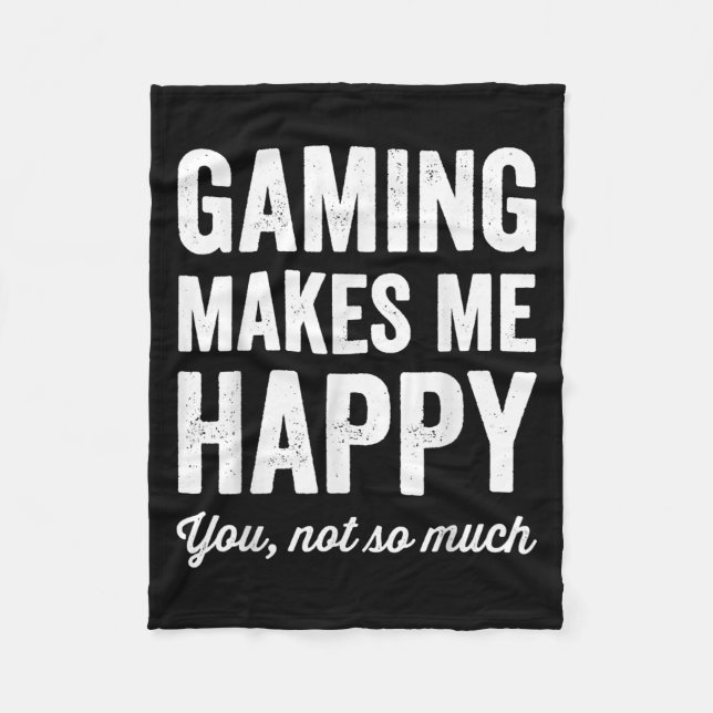 Cobertor De Velo Gaming Makes Me Happy You Not So Much Funny Gamer  (Frente)