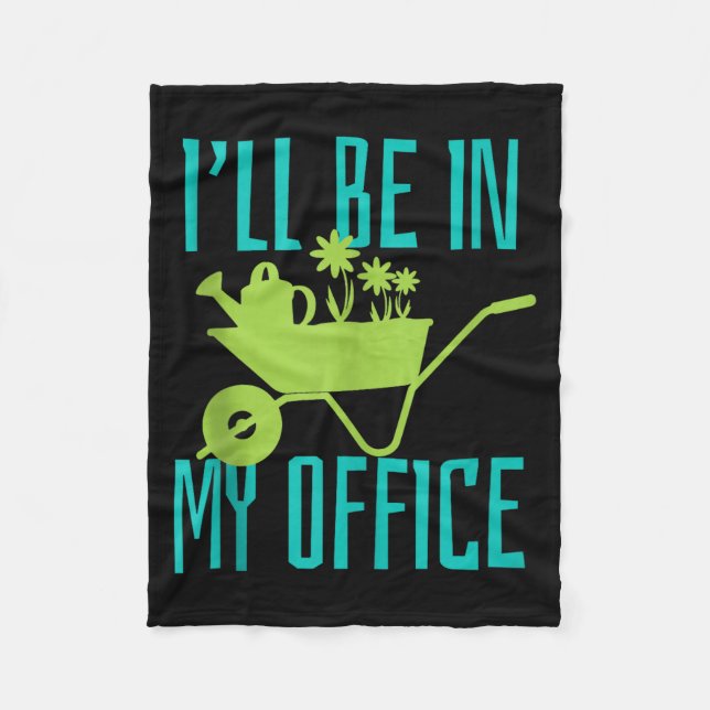 Cobertor De Velo Gardener Gift I'll Be In My Office Garden Plant Ga (Frente)