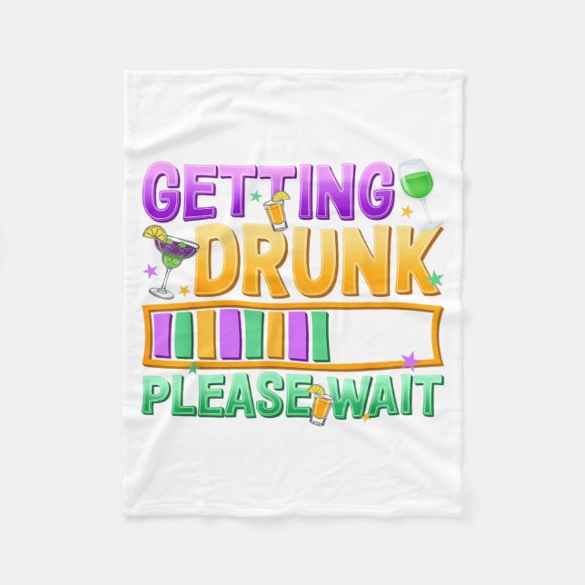 Cobertor De Velo Getting Drunk Please Wait Funny Mardi Gras Drinkin (Frente)