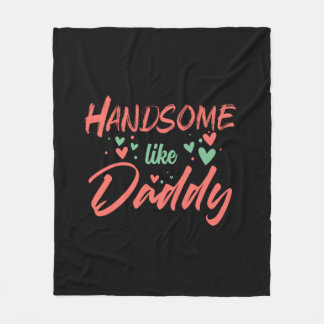 Cobertor De Velo Gifts Dad | Handsome Like Daddy