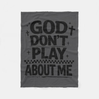 Cobertor De Velo God Don't Play About Me Christian Faith Quote 