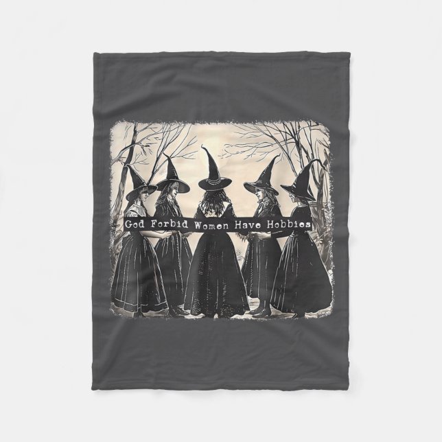 Cobertor De Velo God Forbid Women Have Hobbies, Funny Witchy Femini (Frente)