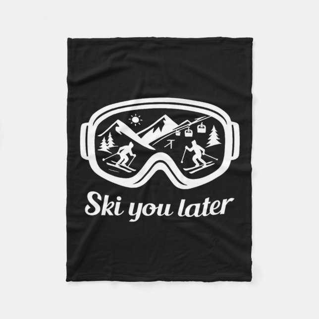 Cobertor De Velo Goggles Fun You Ski Later Winter Ski (Frente)