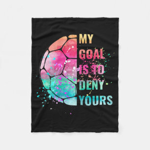 Cobertor De Velo Goleiro de Futebol Engraçado Meu Objetivo É Negar