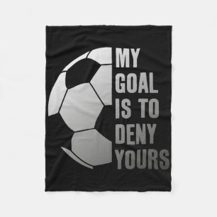 Cobertor De Velo Goleiro Meu Objetivo é Negar o Seu Futebol Goleiro