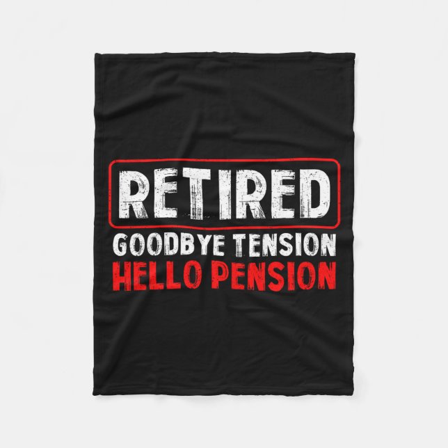 Cobertor De Velo Goodbye Tension Hello Pension Funny Retirement 202 (Frente)
