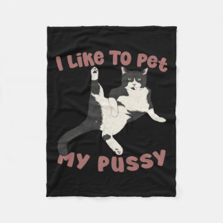 Cobertor De Velo Gosto De Pet My Pussy Naughn Adult Cat Humor Sayin