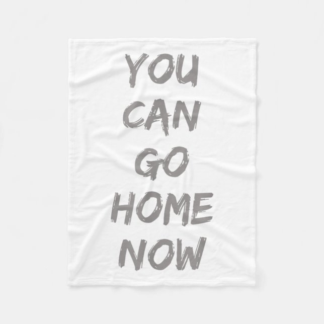 Cobertor De Velo Gravity Apparel _ You Can Go Home Now _ Uni-adults (Frente)