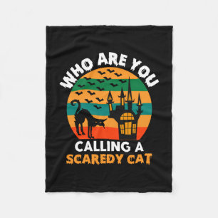 Cobertor De Velo Halloween Who Are You Calling A Scaredy Cat
