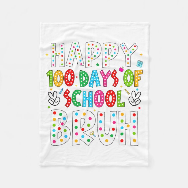 Cobertor De Velo Happy 100 Days Of School Bruh 100th Day Teacher Bo (Frente)