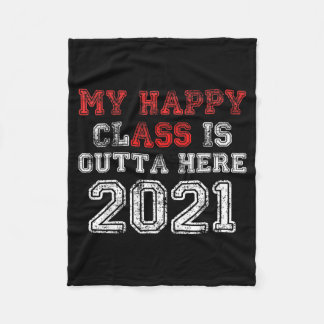 Cobertor De Velo Happy class is outta here 2021 shirt funny