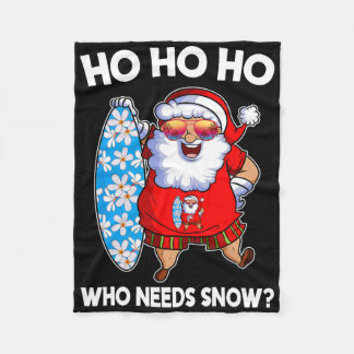 Cobertor De Velo Ho Ho Ho Who Needs Snow Funny Christmas In July Sa