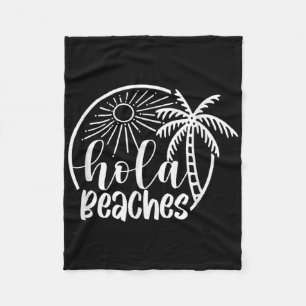 Cobertor De Velo Hola Beaches Hello Summer Vibes Beach Vacay Summer