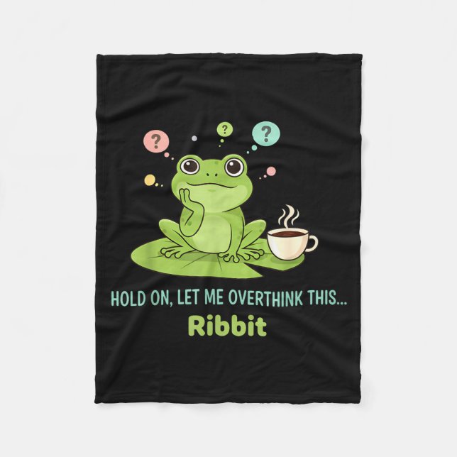 Cobertor De Velo Hold On Let Me Overthink This Frog Ribbit  (Frente)