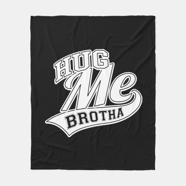 Cobertor De Velo Hug Me Brotha (Frente)