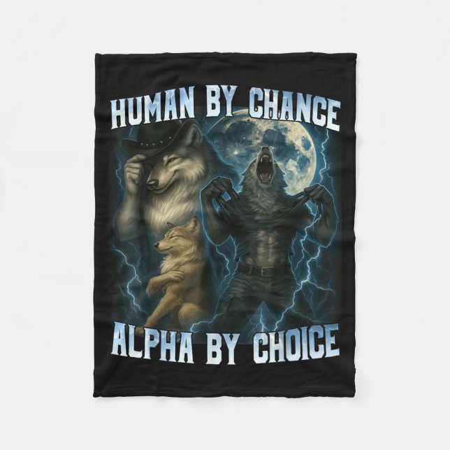 Cobertor De Velo Human By Chance Alpha By Choice Funny Alpha Wolves (Frente)