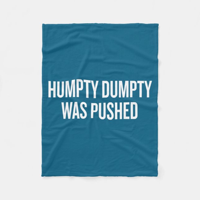 Cobertor De Velo Humpty Dumpty Was Pushed Funny Quote  (Frente)