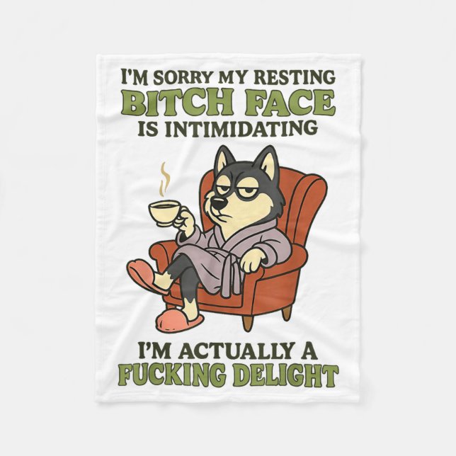 Cobertor De Velo Husky I'm Sorry My Resting Face Is Intimidating  (Frente)