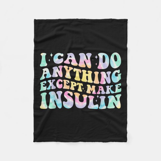 Cobertor De Velo I Can Do Anything Except Make Insulin Groovy Tie D (Frente)