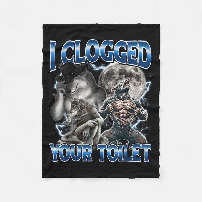 Cobertor De Velo I Clogged Your Toilet Funny Alpha Wolf Meme Stud B (Frente)