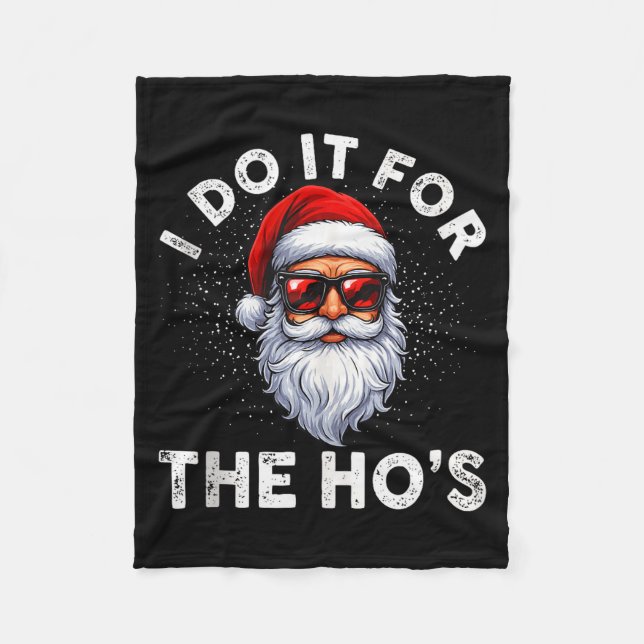 Cobertor De Velo I Do It For The Ho's Funny Inappropriate Christmas (Frente)