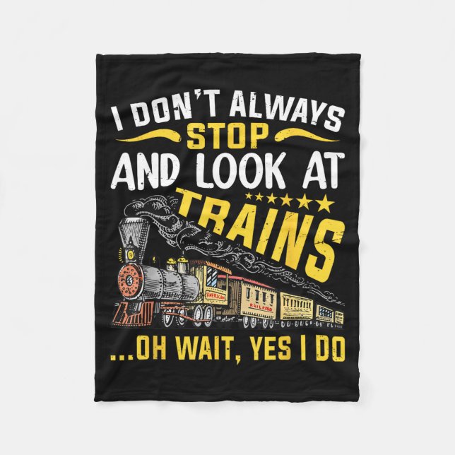 Cobertor De Velo I Don't Always Stop Look At Trains Railroad Train  (Frente)