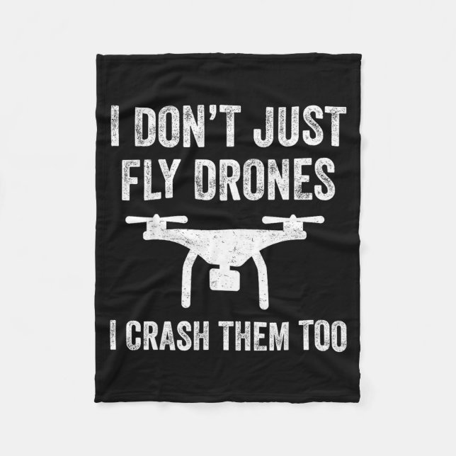 Cobertor De Velo I Don't Just Fly Drones I Crahem Too  (Frente)