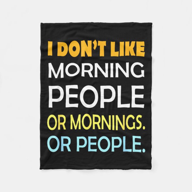 Cobertor De Velo I Don't Like Morning People Sarcastic Funny Mornin (Frente)